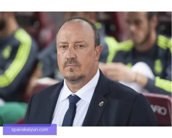 贝尼特斯球队管理风格与近期执教表现分析